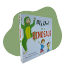 My Dad Is A Dinosaur Book